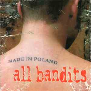 All Bandits - Made In Poland