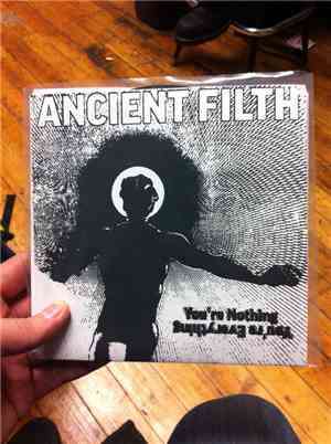 Ancient Filth - You're Nothing, You're Everything Test Press