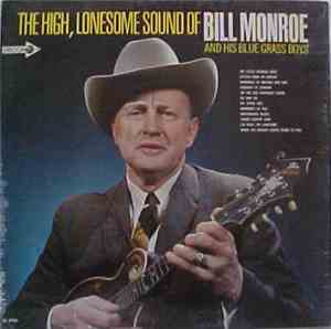 Bill Monroe & His Blue Grass Boys - The High Lonesome Sound