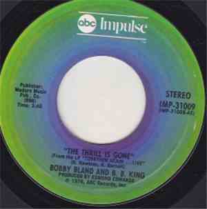 Bobby Bland And B.B. King - The Thrill Is Gone / Everyday (I Have The Blues ...
