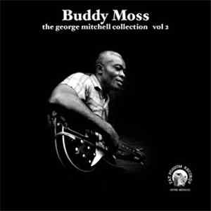 Buddy Moss - The George Mitchell Collection Vol 2