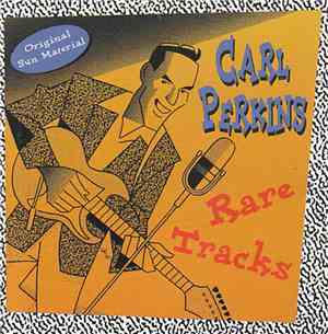 Carl Perkins - Rare Tracks