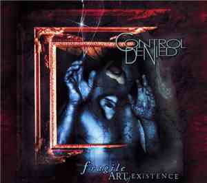 Control Denied - The Fragile Art Of Existence