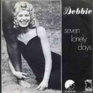 Debbie  - Seven Lonely Days