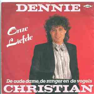 Dennie Christian - Onze Liefde