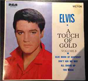 Elvis Presley - A Touch Of Gold Volume 3