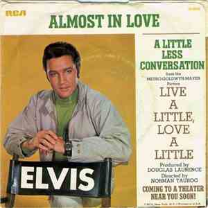 Elvis Presley With The Jordanaires - Almost In Love / A Little Less Convers ...