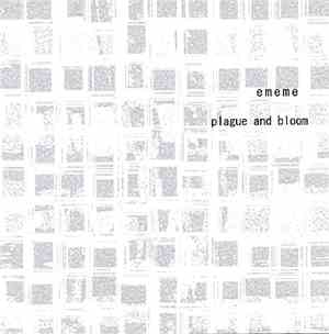 Ememe - Plague And Bloom