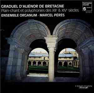 Ensemble Organum / Marcel Pérès - Graduel D'Aliénor De Bretagne