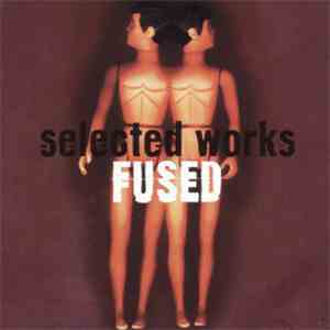 Fused - Selected Works
