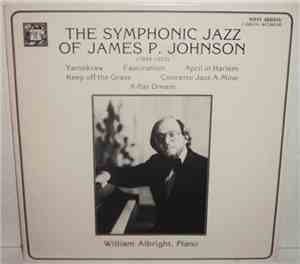 James P. Johnson, William Albright - The Symphonic Jazz Of James P. Johnson