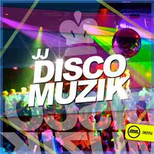 JJ  - Disco Muzik