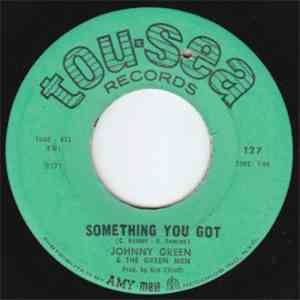 Johnny Green & The Green Men - Something You Got / Green Thumb