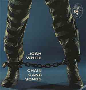 Josh White - Chain Gang Songs