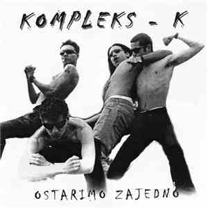 Kompleks K - Ostarimo Zajedno