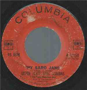 Lester Flatt, Earl Scruggs & The Foggy Mountain Boys - My Saro Jane / You A ...