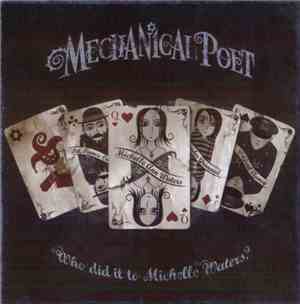 Mechanical Poet - Who Did It To Michelle Waters?