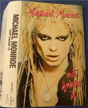Michael Monroe - Not Fakin' It