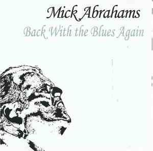Mick Abrahams - Back With The Blues Again