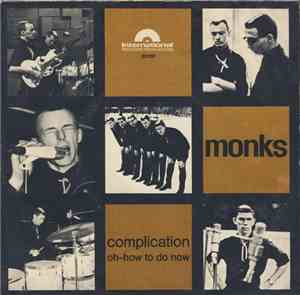 Monks - Complication / Oh-How To Do Now