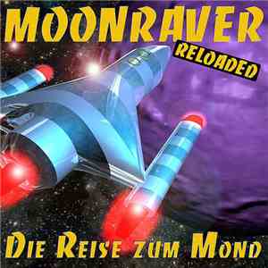 Moonraver Reloaded - Die Reise Zum Mond