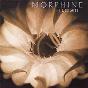 Morphine  - The Night