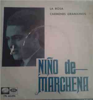 Niño De Marchena - la Rosa / Carmenes Granaínos