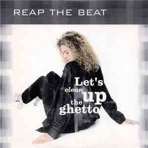 Reap The Beat - Lets Clean Up The Ghetto