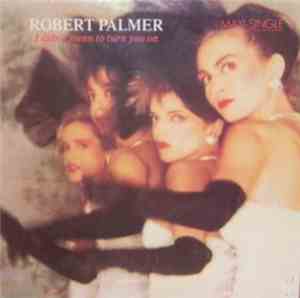Robert Palmer - I Didn't Mean To Turn You On