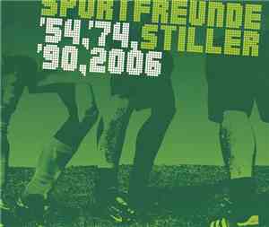 Sportfreunde Stiller - '54, '74, '90, 2006