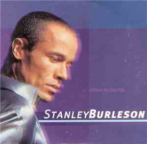 Stanley Burleson - Alleen Bij Jou Zijn