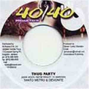 Tanto Metro & Devonte - Thug Party