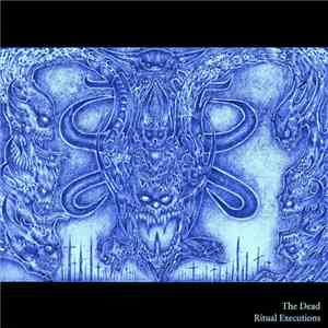 The Dead  - Ritual Executions