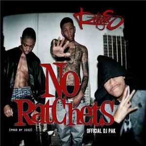 The Rangers  - No Ratchets - Official DJ Pak