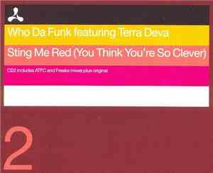 Who Da Funk Featuring Terra Deva - Sting Me Red (You Think You're So Clever ...