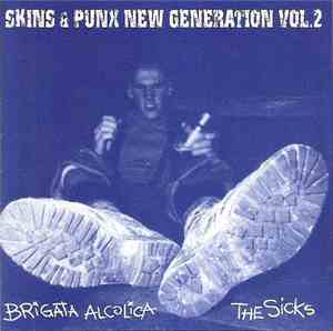 Brigata Alcolica / The Sicks - Skins & Punx New Generation Vol.2