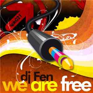 DJ Fen - We Are Free