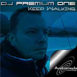 DJ Premium One - Keep Walking