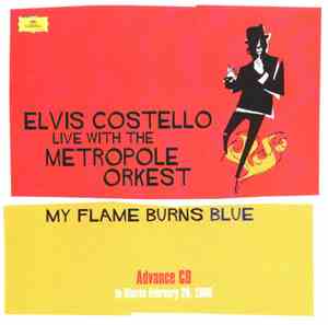 Elvis Costello Live With The Metropole Orkest - My Flame Burns Blue