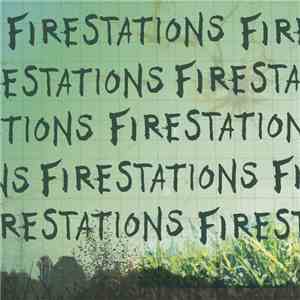 Firestations - Meanwhile Gardens EP