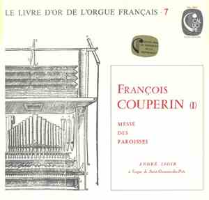 François Couperin, André Isoir - Messe Des Paroisses