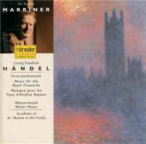 Georg Friedrich Händel - Academy Of St. Martin In The Fields, Sir Neville M ...