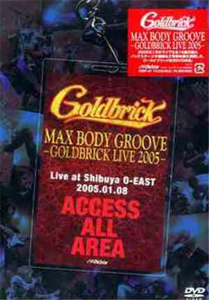 Goldbrick - Max Body Groove - Goldbrick Live 2005