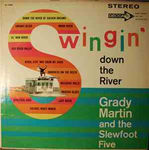 Grady Martin And The Slewfoot Five - Swingin' Down The River