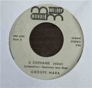 Groupe Mara - A Stephanie