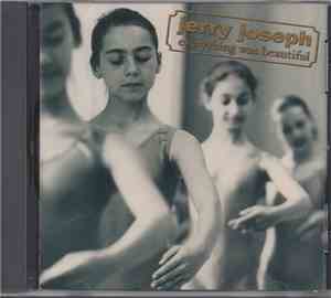 Jerry Joseph - Everything Was Beautiful