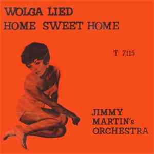 Jimmy Martin's Orchestra - Wolga Lied / Home Sweet Home