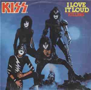 Kiss - I Love It Loud