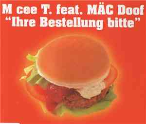M Cee T. feat. Mäc Doof - Ihre Bestellung Bitte