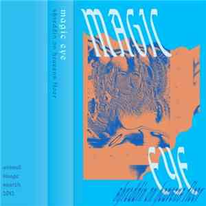 Magic Eye - Shreddin' On Heaven's Floor